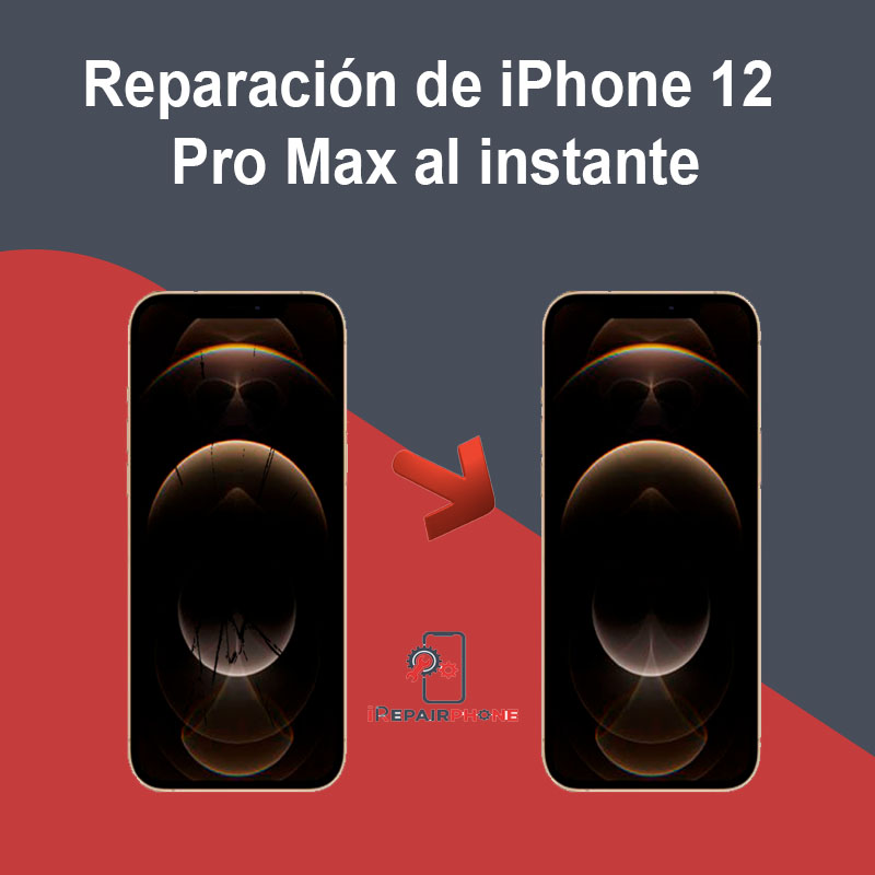 Reparación de iPhone 12 Pro Max al instante