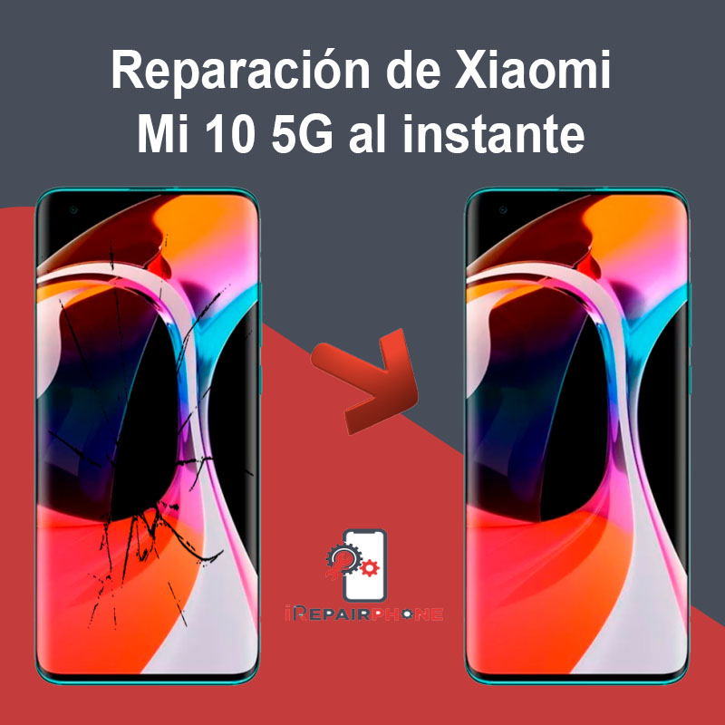 Reparación de Xiaomi Mi 10 5G al instante