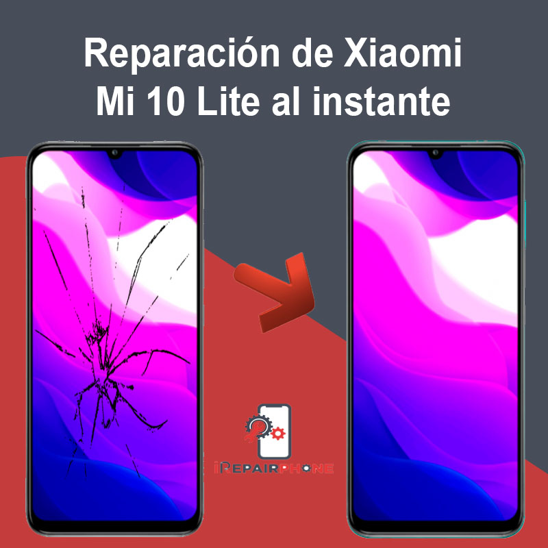 Reparación de Xiaomi Mi 10 Lite al instante