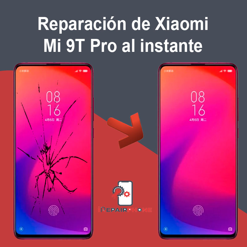 Reparación de Xiaomi Mi 9T Pro al instante