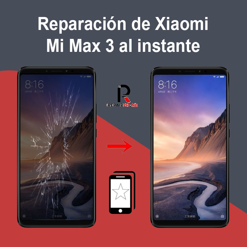 Reparación de Xiaomi Mi Max 3 al instante