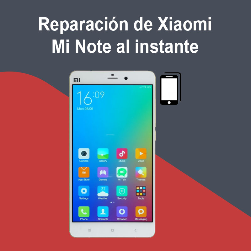 Reparación de Xiaomi Mi Note al instante