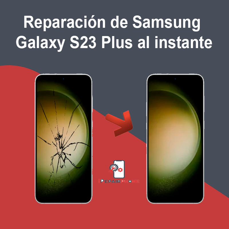 Reparación de Samsung Galaxy S23 Plus al instante