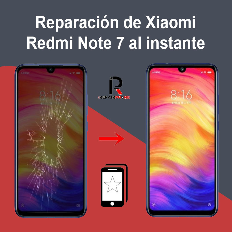 Reparación de Xiaomi Redmi Note 7 al instante