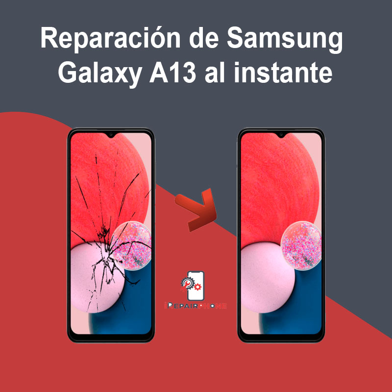 Reparación de Samsung Galaxy A13 al instante