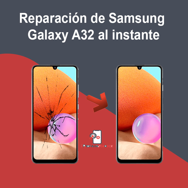 Reparación de Samsung Galaxy A32 al instante