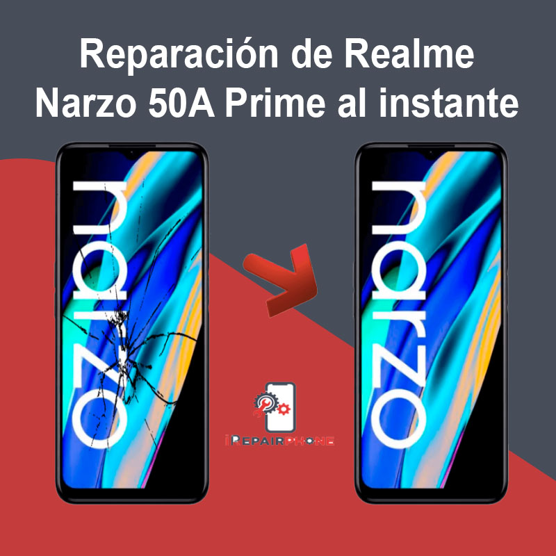Reparación de Xiaomi Realme Narzo 50A Prime al instante