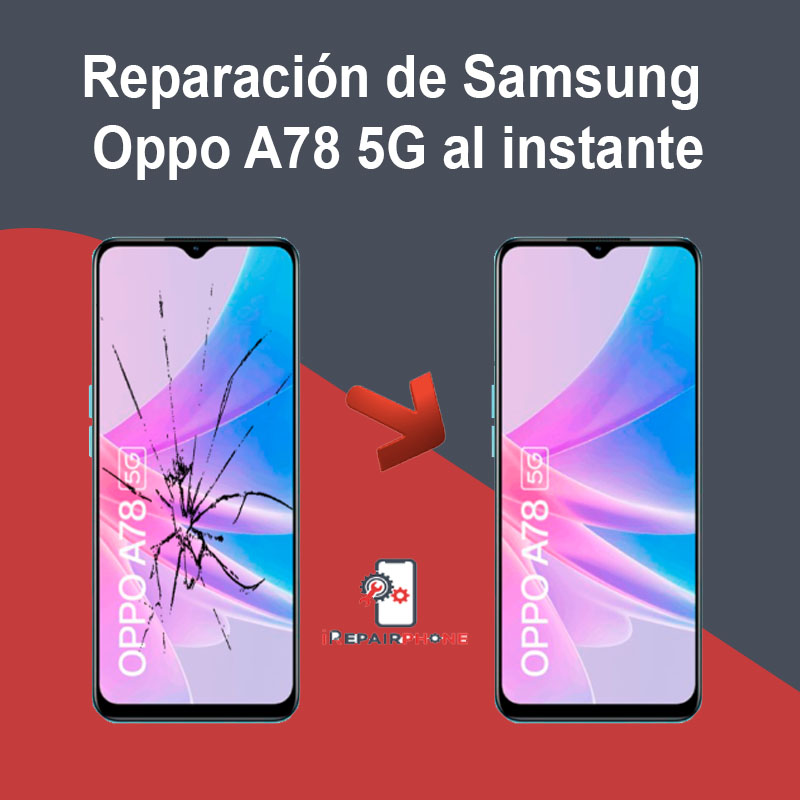 Reparación de Oppo A78 5G al instante