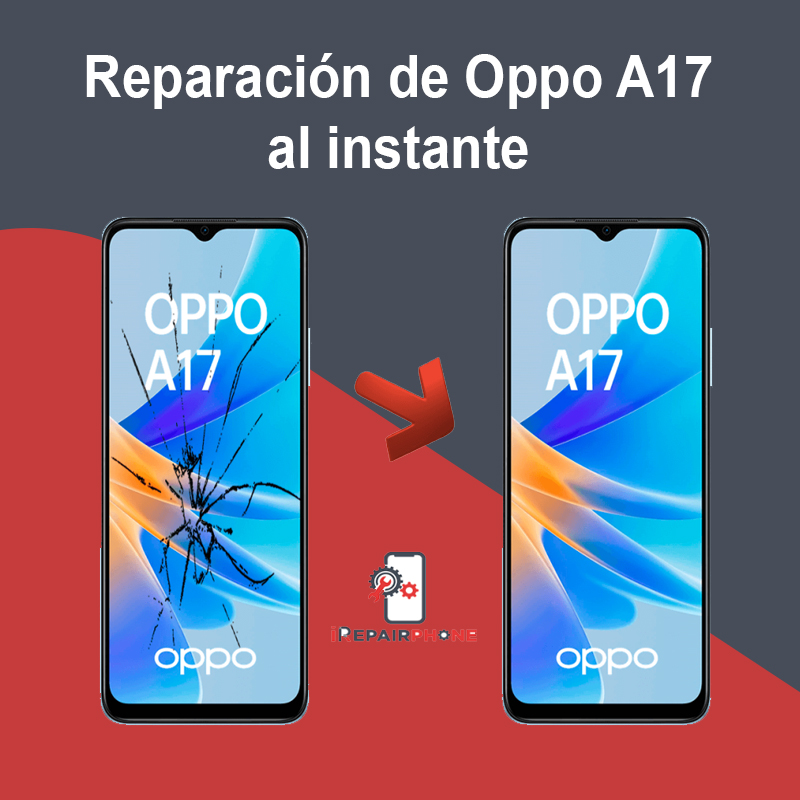 Reparación de Oppo A17 al instante