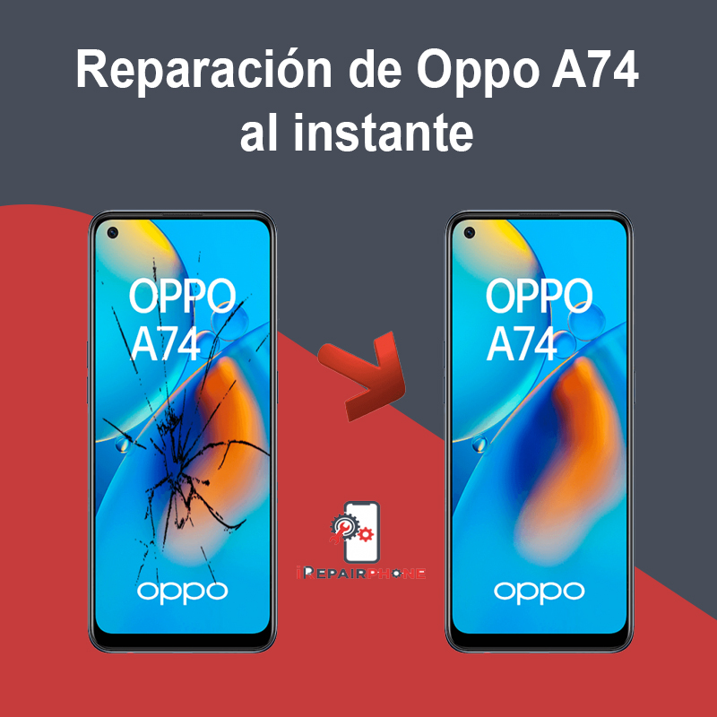 Reparación de Oppo A74 al instante