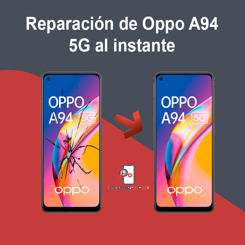 Reparación de Oppo A94 5G al instante