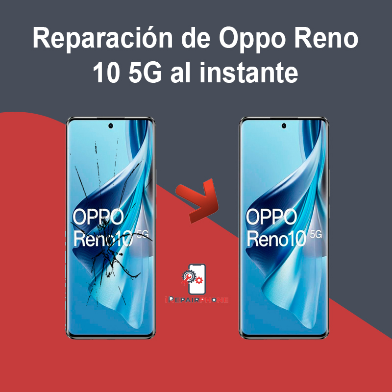 Reparación de Oppo Reno 10 5G al instante