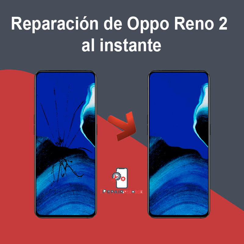 Reparación de Oppo Reno 2 al instante