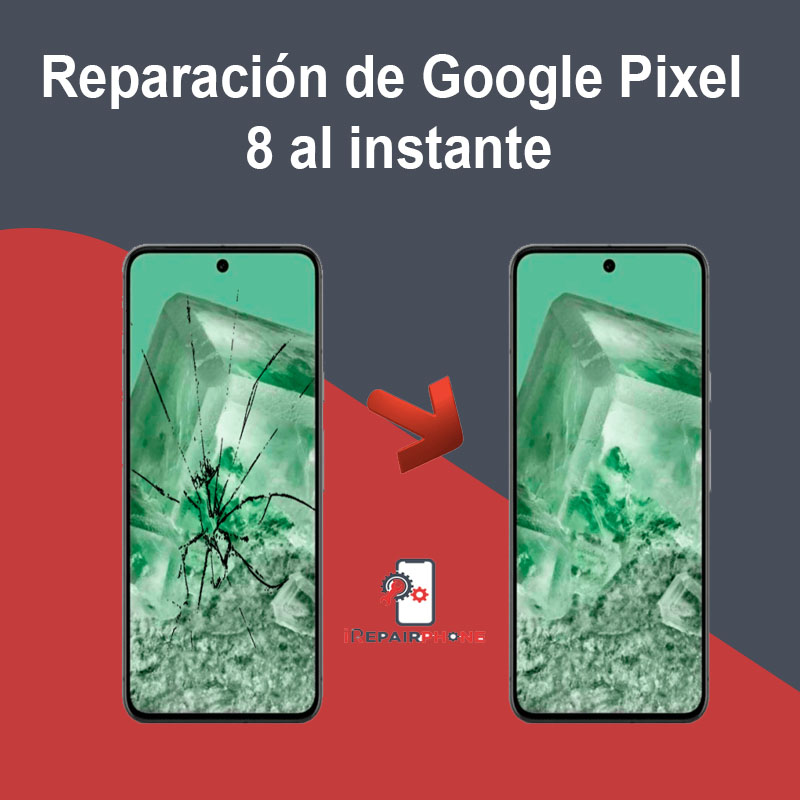 Reparación de Google Pixel 8 al instante