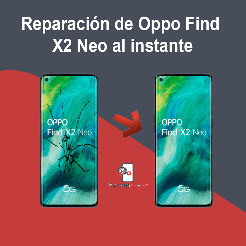 Reparación de Oppo Find X2 Neo al instante
