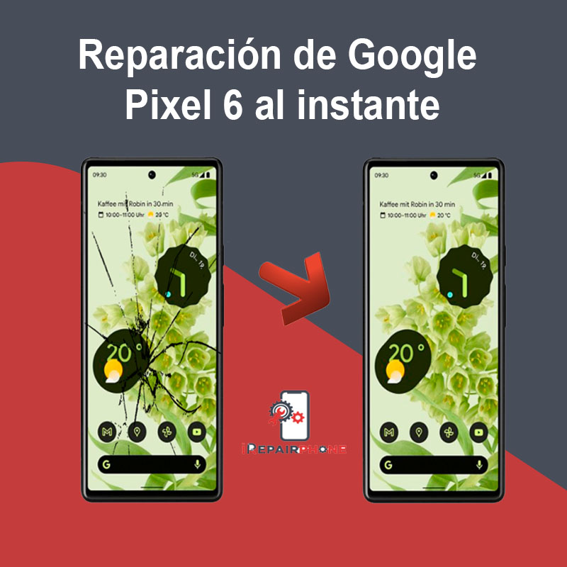 Reparación de Google Pixel 6 al instante