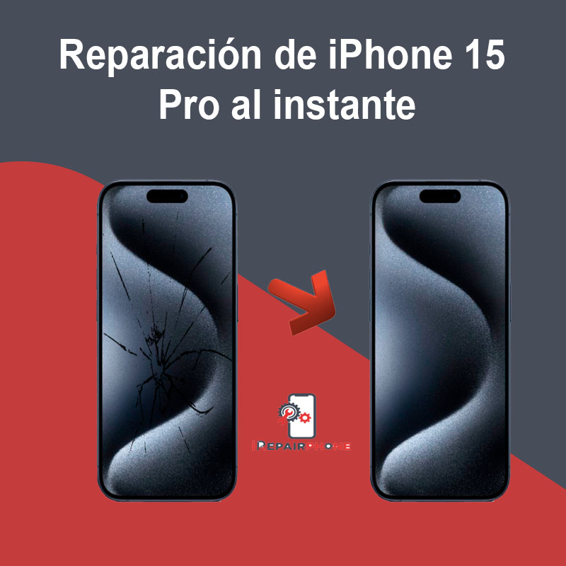 Reparación de iPhone 15 Pro al instante