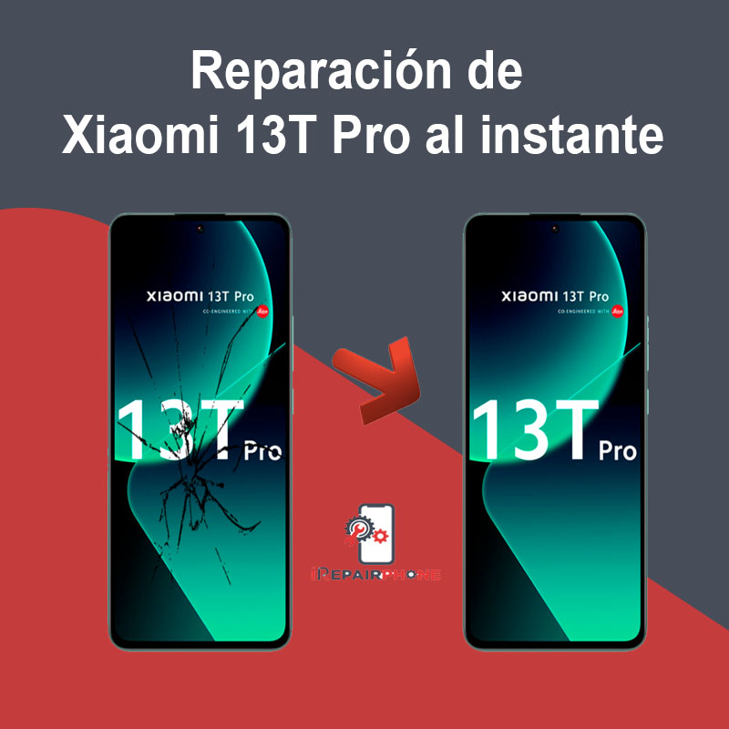 Reparación de Xiaomi 13T Pro al instante