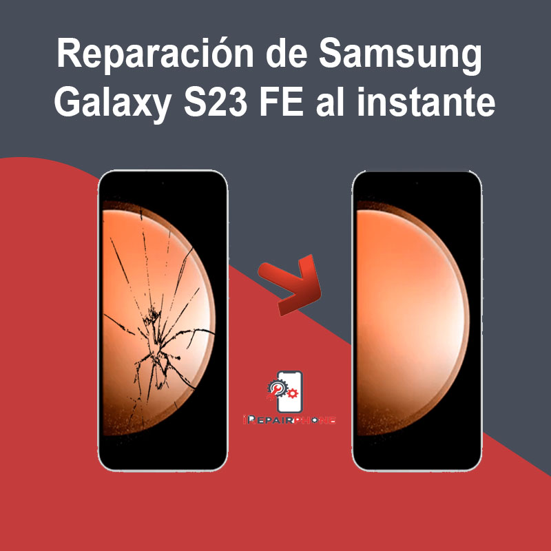Reparación de Samsung Galaxy S23 FE al instante